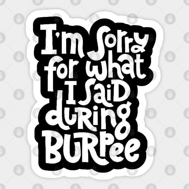 Gym Workout Motivation - Funny Burpee Quotes for your Training Sessions (White) Sticker by bigbikersclub